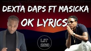 Dexta Daps ft Masicka  OK lyrics [upl. by Huber876]