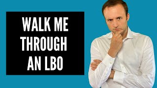 Walk Me Through An LBO  Investment Banking Interview Question [upl. by Sena]