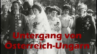 Untergang der KuK Monarchie ÖsterreichUngarn  Systemfehler Habsburg woran die Monarchie zerbrach [upl. by Maon]