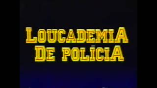 Loucademia de Polícia Vinheta [upl. by Fillender]