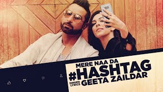 Geeta Zaildar Mere Naa Da Hashtag Full Song Mista Baaz  Latest Punjabi Songs 2017 [upl. by Sawtelle938]