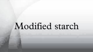 Modified starch [upl. by Standley]