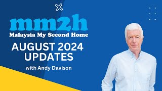 MM2H August 2024 Update With Andy Davison [upl. by Melissa]