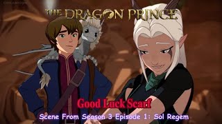 The Dragon Prince Season 3 Official Clip quot Good Luck Scarf 🧣quot Scene [upl. by Pinchas151]