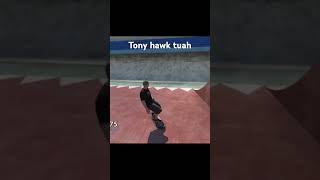 Tony hawk Tuah skate Tonyhawktuah skate3 [upl. by Eisen]