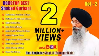 Non Stop Best Shabad Gurbani by Bhai Harjinder Singh Ji Sri Nagar Wale  Vol 2  Jukebox [upl. by Antonin]