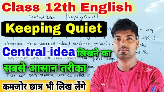 Keeping Quiet central idea class 12  12th English important central idea [upl. by Dorr]