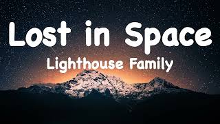 Lighthouse Family  Lost in Space Lyrics ♫ [upl. by Eldnek]