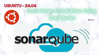 SonarQube Installation on Ubuntu 2404 via Shell Script  DevOps Tools Tutorial [upl. by Odradlig202]