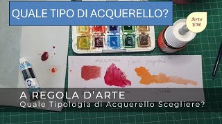 Quale tipologia di acquerello scegliere Guida Tutorial [upl. by Airdnala]