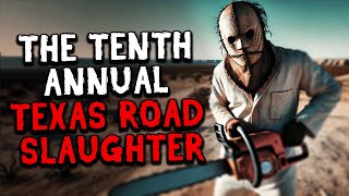 The Tenth Annual Texas Road Slaughter [upl. by Hewes345]