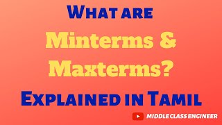 What are Minterms amp Maxterms  Explained in Tamil  Middle Class Engineer [upl. by Ena865]