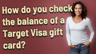 How do you check the balance of a Target Visa gift card [upl. by Elbas28]