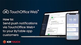 How to send push notifications via TouchOffice Web to your ByTable app customers  ICRTouch [upl. by Asyla263]