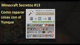 Minecraft Secretos 13  Yunque Como reparar armas y herramientas [upl. by Garik]