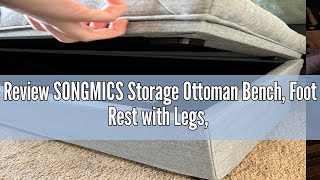 Review SONGMICS Storage Ottoman Bench Foot Rest with Legs 157 x 433 x 157 Inches End of Bed Be [upl. by Imtiaz]