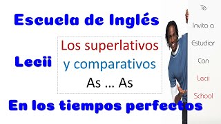 Comparativos y Superlativos en Presente Perfecto  Lecii [upl. by Eiznil]