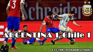 RELATO ARGENTINO GOLES ARGENTINA 1 CHILE 1 ELIMINATORIAS QATAR 2022 [upl. by Uni661]