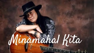 Minamahal Kita  Freddie Aguilar [upl. by Ayanat263]