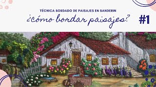 TÉCNICA BORDADO DE PAISAJES EN BANDERÍN PASO A PASO [upl. by Eycal820]