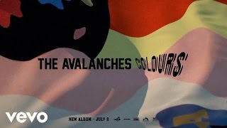 The Avalanches  Colours Official Audio [upl. by Aroved210]