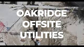 Oakridge Offsite Utilities [upl. by Red]