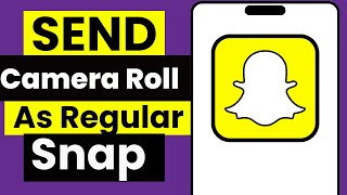 How to Send Snaps from Camera Roll as a Normal Snap 2024 Guide [upl. by Ayocal]