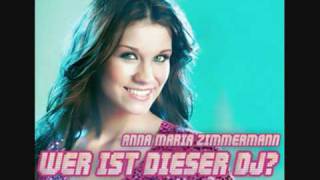 Anna Maria Zimmermann  Wer Ist Dieser Djmp4 [upl. by Edana]