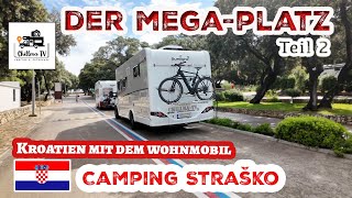 Camping Strasko mit dem Wohnmobil🇭🇷 perfekter Campingplatz in Kroatien  Platzvorstellung Teil 2 [upl. by Dviad]