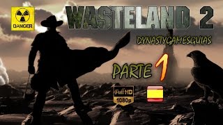 Wasteland 2 Parte 1 Modo RangerPersonalización equipoPrimeros pasos walkthrough Español [upl. by Gnilrac]