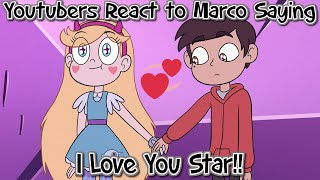 Youtubers React to Marco saying he Loves Star Star Vs the Forces of Evil Season 4 Episode 18 [upl. by Ayekram]