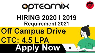 Opteamix Fresher Hiring Recruitment 2021  off campus hiring  IT Jobs  Opteamix Jobs 2021 [upl. by Samal]