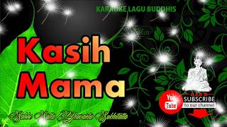 KASIH MAMA Karaoke No Vocal  Lyric [upl. by Arabel429]