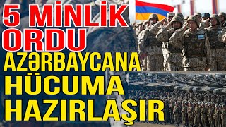 Ermənistan 5 minlik ordu ilə Azərbaycana hücuma hazırlaşır Xəbəriniz Var  Media Turk TV [upl. by Enautna]