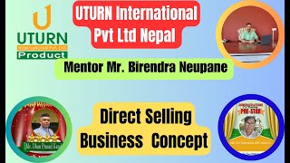 UTURN International Pvt Ltd Nepal  Direct Selling Business Mentor Mr Birendra Neupane✅🧠 [upl. by Ungley]