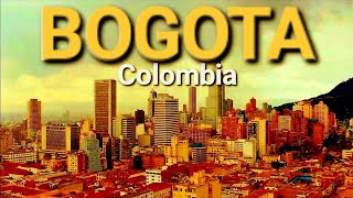 Bogota Colombia Bogota Overview Bogota Geography Bogota Highlights [upl. by Elleivap]