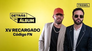 XV Recargado es el nuevo álbum de Código FN [upl. by Enelyahs]