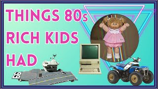 What RICH KIDS HAD in the 80s…And WE WANTED  1980s THINGS that Made You Rich Growing Up GEN X [upl. by Erbe]