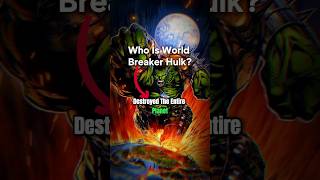 Who Is World Breaker Hulk thehulk worldbreakerhulk marvel marvelcomics shorts [upl. by Doralia]