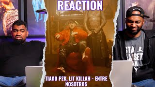 Tiago PZK Lit Killah  Entre Nosotros  Reaction [upl. by Briscoe216]