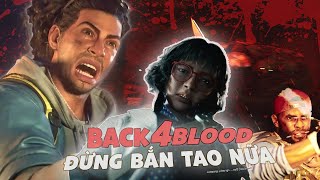 BACK4BLOOD NHỮNG NHÂN LOẠI CUỐI CÙNG CỦA TRÁI ĐẤT [upl. by Notsej]