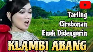 quot KLAMBI ABANG quot TARLING CIREBONAN POPULER SragentinoChannel [upl. by Archaimbaud]