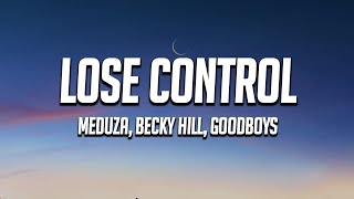 MEDUZA Becky Hill Goodboys  Lose Control Lyrics [upl. by Auria]