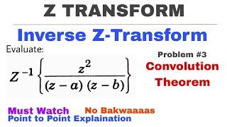 13 Inverse ZTransform by Convolution Theorem  Problem 3  Complete Concept [upl. by Lenni]