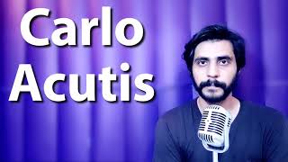 How To Pronounce Carlo Acutis [upl. by Head]