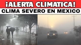 ¡ALARMA METEOROLÓGICA EN MÉXICO TORMENTAS Y GRANIZO DEVASTAN EL PAÍS NUEVO FRENTE FRÍO EN CAMINO [upl. by Eserehc]