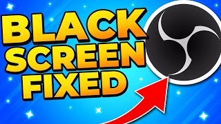 Fix OBS Black Screen 2024  OBS Studio Game Capture amp Display Capture Solved [upl. by Sale]