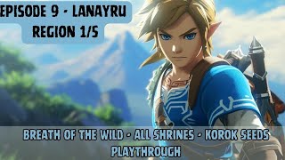 Breath of The Wild  All Shrines Korok Seeds Playthrough  E9  Lanayru Region 15 [upl. by Gifferd158]