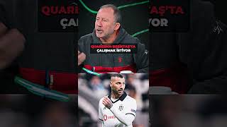 QUARESMA BEŞİKTAŞTA ÇALIŞMAK İSTİYOR [upl. by Dicky]