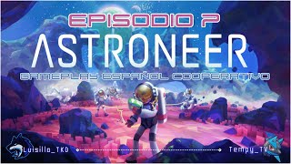 ASTRONEER EP 7 EXPANDIENDO LA BASE DE CALIDOR⭐ [upl. by Enimsaj]